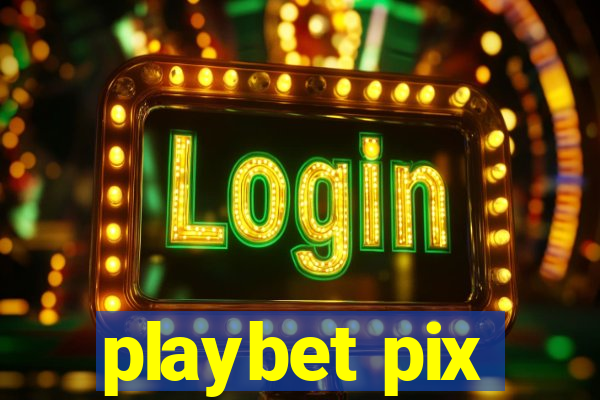 playbet pix